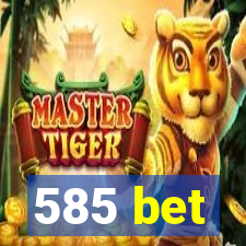 585 bet